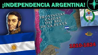 🇦🇷⚔️🇯🇪 La INDEPENDENCIA de ARGENTINA 18101824 [upl. by Mandi]