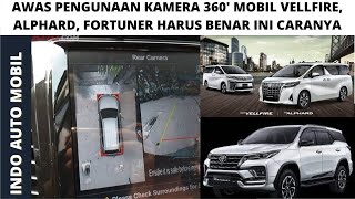 cara pengunaan kamera 360 pada mobil alphard dan Fortuner yang benar alphard2022 fortuner [upl. by Recor384]