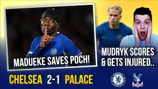 CHELSEA 21 CRYSTAL PALACE  MADUEKE SAVES POCHETTINOS JOB  MUDRYK GOAL amp INJURY [upl. by Enad923]