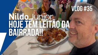 HOJE TEM LEITÃO DA BAIRRADA  VLOG35 [upl. by Enohs290]