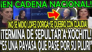 ¡EN CADENA NACIONAL DORIGA SE QUIEBRA Y SE RINDE quotCLAUDIA SERAS PRESIDENTE XOCHITL SERÁ PLURIquot [upl. by Anirrok356]