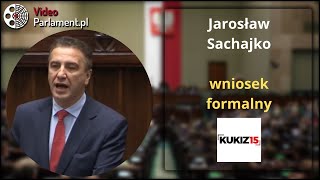 Jarosław Sachajko  wniosek formalny [upl. by Voltz642]