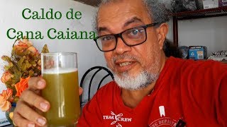 Caldo de Cana Caiana [upl. by Krenn61]