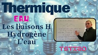 TSTI2D Transferts thermiques  Leau et les liaisons H hydrogène explication des changements détats [upl. by Dorthy]