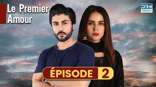 Le Premier Amour  Episode 2  Serie Indienne en Francais  Русский дубляж [upl. by Esilehc456]