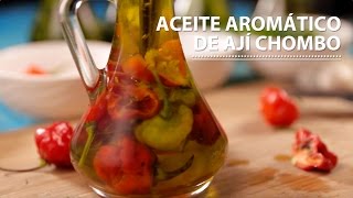 Aceites Aromáticos con Ají Chombo [upl. by Lapotin]