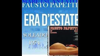 Soleado Fausto Papetti 1974 Album Inedito ERA DESTATE2023 [upl. by Arelus]