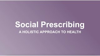 Social Prescribing A Holistic Approach to Health [upl. by Teodora]