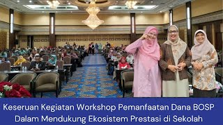 Keseruan Kegiatan Workshop Pemanfaatan Dana BOSP Dalam Mendukung Ekosistem Prestasi di Sekolah [upl. by Yelrak695]