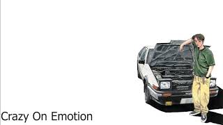 Initial D  Crazy On Emotion [upl. by Ahsitel]