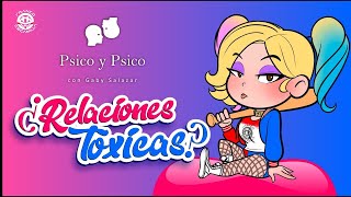 Psico y Psico Relaciones tóxicas [upl. by Ogdan]