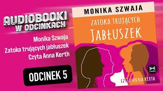 Zatoka trujących jabłuszek  M Szwaja  czyta Anna Kerth  56 [upl. by Esaj]