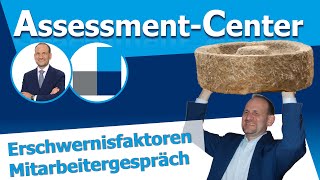 Was Mitarbeitergespräche im Assessment Center so anspruchsvoll macht  Erschwernisfaktoren im AC [upl. by Dorie147]