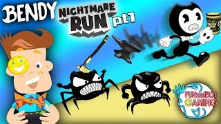 FUNnel Boy plays BENDY IN NIGHTMARE RUN Inky Bacon Soupy goodness FB Gaming 3 [upl. by Aisila]