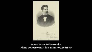 Franz Xaver Scharwenka  Piano Concerto no2 in C minor op56 1881 [upl. by Anay]