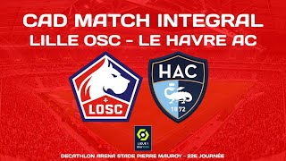 Lille OSC  Le Havre AC  Commentaires AD  Match Complet 17022022 [upl. by Odnalo]