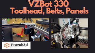 Mellow VZBot 330 Build Series  Part 2 Toolhead Belts and Panels [upl. by Scevour]