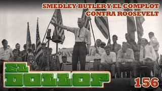 E156 Smedley Butler y el Complot contra Roosevelt [upl. by Rudolfo]