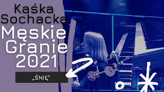 kaśka sochacka  śnie live męskie granie 2021 HD [upl. by Yttam942]