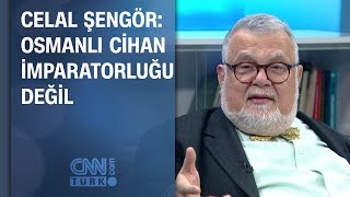 Celal Şengör Osmanlı cihan imparatorluğu değil [upl. by Airlia]