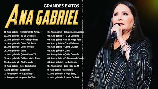 ANA GABRIEL 30 GRANDES EXITOS  ANA GABRIEL EXITOS SUS MEJORES CANCIONES [upl. by Coussoule]