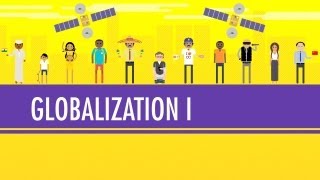 Globalization I  The Upside Crash Course World History 41 [upl. by Quinlan]