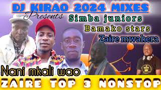 DJ KIRAO 2024 ZAIRE TOP 3 NONSTOP OFFICIAL 0725384730 [upl. by Issiah]