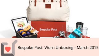 Bespoke Post Unboxing  Coupon March 2015 [upl. by Allenaj]