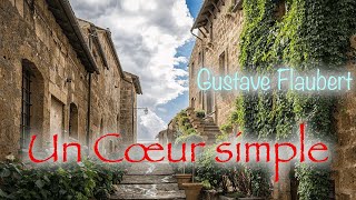 Livre audio  Un Coeur simple Gustave Flaubert [upl. by Etterraj274]