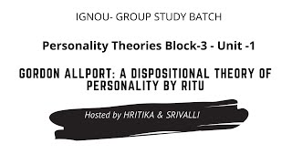 GORDON ALLPORTDISPOSITIONAL THEORY OF PERSONALITY By RITU  Block3 Unit1  MA Psychology  IGNOU [upl. by Ali]