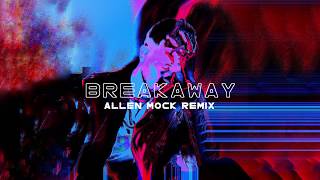 Prismo  Breakaway Allen Mock Remix [upl. by Barrington]