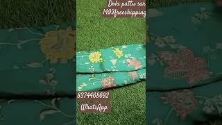 dola pattu sarees  only for 1499freeshiffing🎉🥳Whatapp8374468692 [upl. by Atikal]