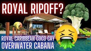 GAGWORTHY RIPOFF Royal Caribbean Overwater Cabana at Coco Cay Tour amp Review [upl. by Eiroj]