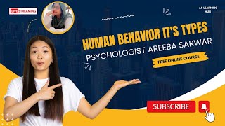 human Behavior and its types by Psychologist Areeba Sarwar [upl. by Anelrihs]