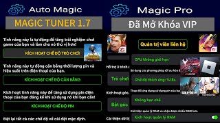 Magic Tuner 17 Mở Khoá VIP 🚨 TOP Ứng Dụng Fix Lag Game Tốt Nhất [upl. by Matusow]