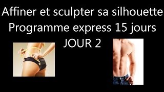 Affiner et sculpter sa silhouette en 15 jours  Jour 2 [upl. by Hendel651]