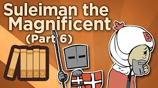 Suleiman the Magnificent  Custodian of the Two Holy Mosques  Extra History  Part 6 [upl. by Urissa]