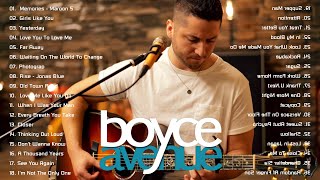 Boyce Avenue Greatest Hits Boyce Avenue Acoustic playlist 2020 [upl. by Ateikan]