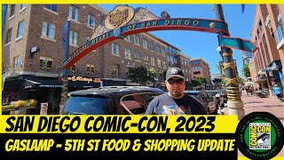 San Diego ComicCon SDCC 2023 Gaslamp Quarter 5th Street Food amp Shopping Update [upl. by Pinkham175]