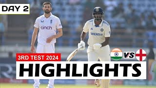 India vs England 3rd Test Day 2 Highlights 2024 l ind vs eng 3rd test highlights 2024 l [upl. by Libenson]