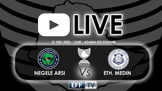 Live  Ethiopian Cup 3rd Round  Negele Arsi vs Ethiopia Medin [upl. by Nonnaehr]