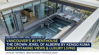 Inside Vancouvers Most Luxurious Penthouse 1568 Alberni St Tour  Kengo Kuma Masterpiece [upl. by Gretta]