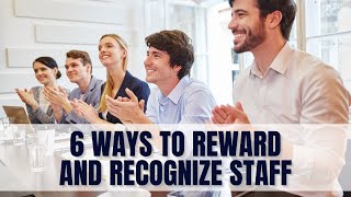 6 Ways Of Employee Rewards and Recognition Program [upl. by Jeminah290]