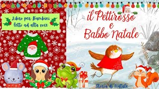 𝐈𝐋 𝐏𝐄𝐓𝐓𝐈𝐑𝐎𝐒𝐒𝐎 𝐄 𝐁𝐀𝐁𝐁𝐎 𝐍𝐀𝐓𝐀𝐋𝐄っ◔◡◔っ♥Libro di Natale per bambini letto ad alta voce ♥Storia di Natale [upl. by Assiron]