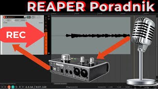 Twórz Muzykę 14 REAPER Poradnik  Nagrywanie przez interfejs audio [upl. by Nerissa]