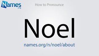 How to Pronounce Noel [upl. by Kirbie749]