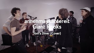 Toms Diner Cover  AnnenMayKantereit x Giant Rooks [upl. by Aivek]