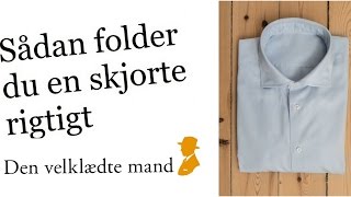 Sådan folder du en skjorte [upl. by Moskow]