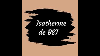 Isotherme de BET [upl. by Haldan529]