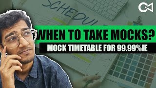 When to take mocks  Increase your mocks score with this timetable  CET 9999ile timetable [upl. by Yerac]